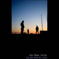 The Blue Letter : With Every Breath Like a Sunset